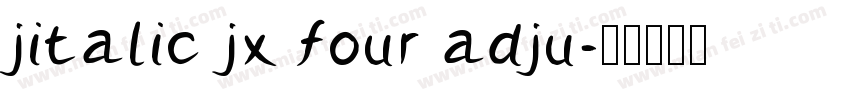 jitalic jx four adju字体转换